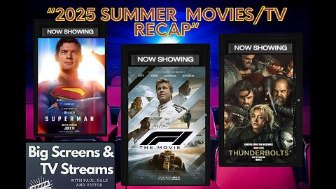 Big Screens & TV Streams #112 - “2025 Summer Movies/TV Recap”