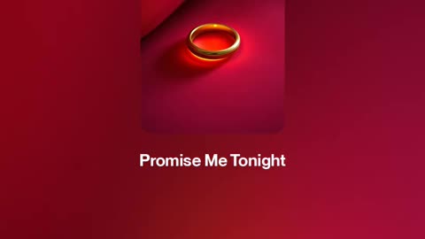 Promise Me Tonight 💍