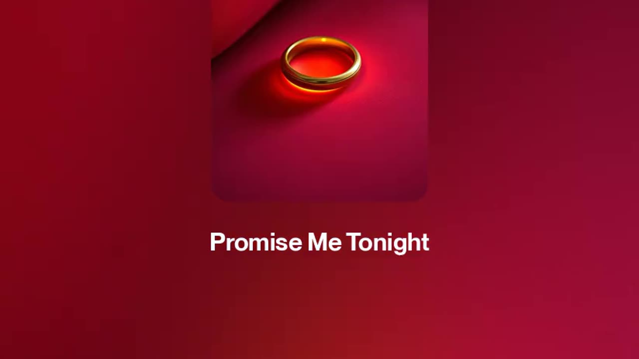 Promise Me Tonight 💍