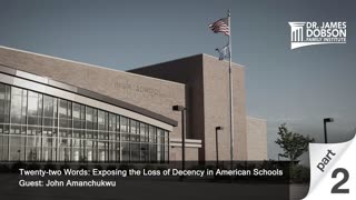 22 Words: Exposing the Loss of Decency in American Schools - Part 2