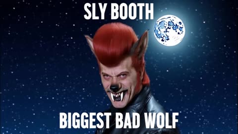 SLY BOOTH - BIGGEST BAD WOLF