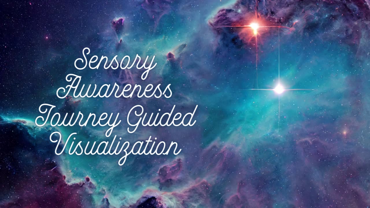 "Powerful Guided Visualization | Sensory Awareness Journey"