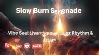 Slow Burn Serenade | Smooth Jazz Guitar & Cozy R&B Groove | Vibe Soul Live Romantic