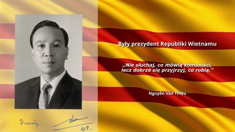Nguyễn Văn Thiệu: „Nie słuchaj, co mówią komuniści, lecz dobrze się przyjrzyj, co robią.”