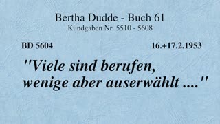 BD 5604 - "VIELE SIND BERUFEN, WENIGE ABER AUSERWÄHLT ...."