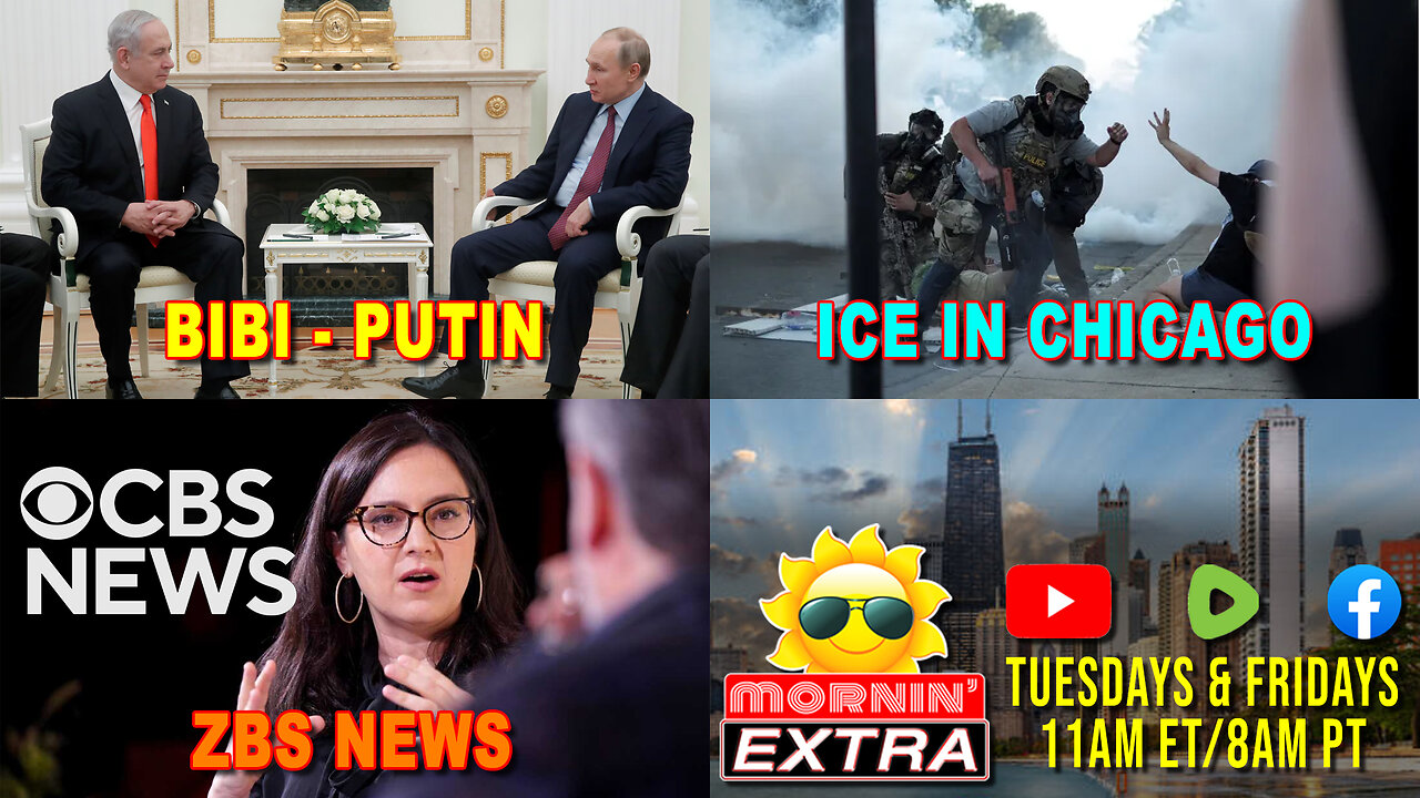 Putin-Netanyahu Meetup | Chicago ICE Reign of Terror | Bari Weiss New CBS News Boss | Mornin' EXTRA