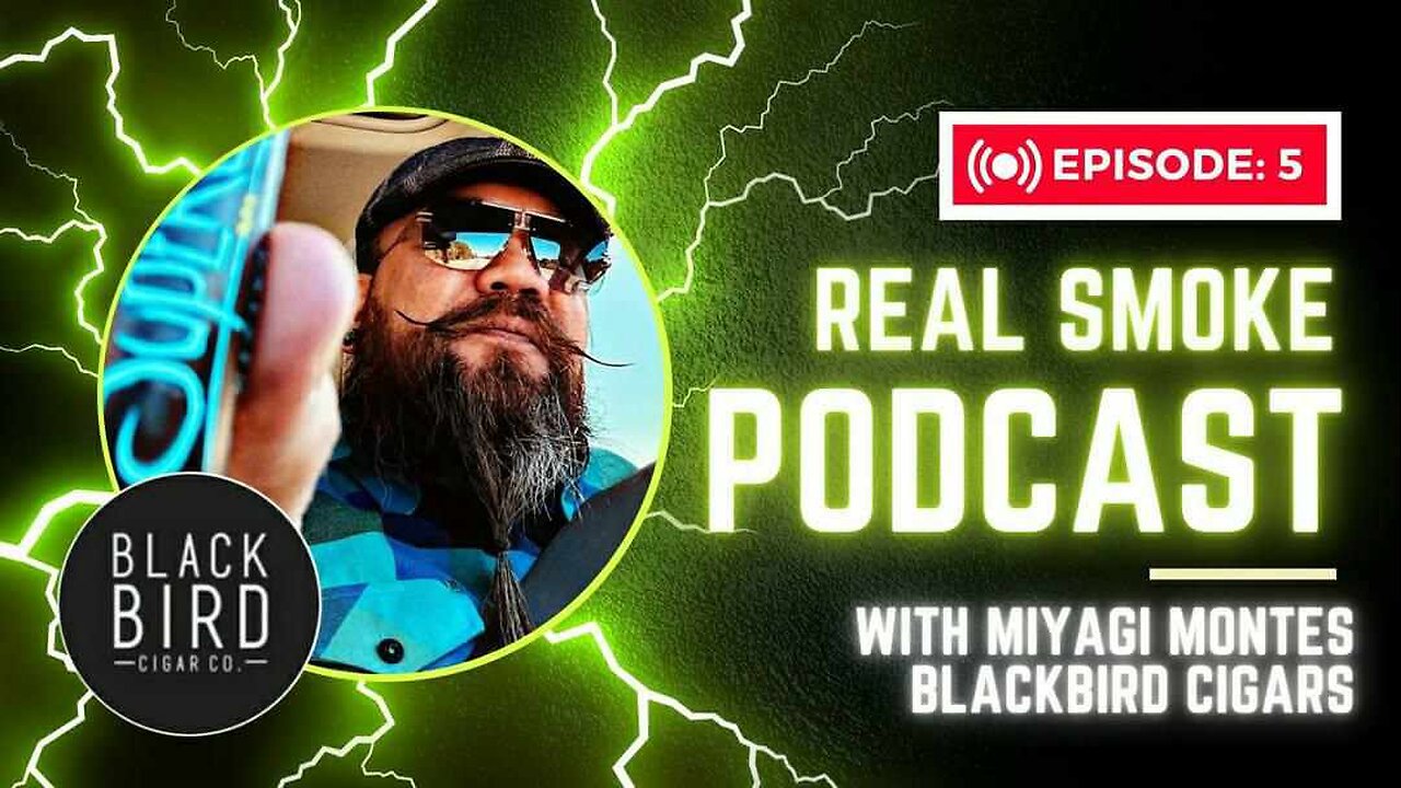 Episode 5: Miyagi Montes of Blackbird Cigars