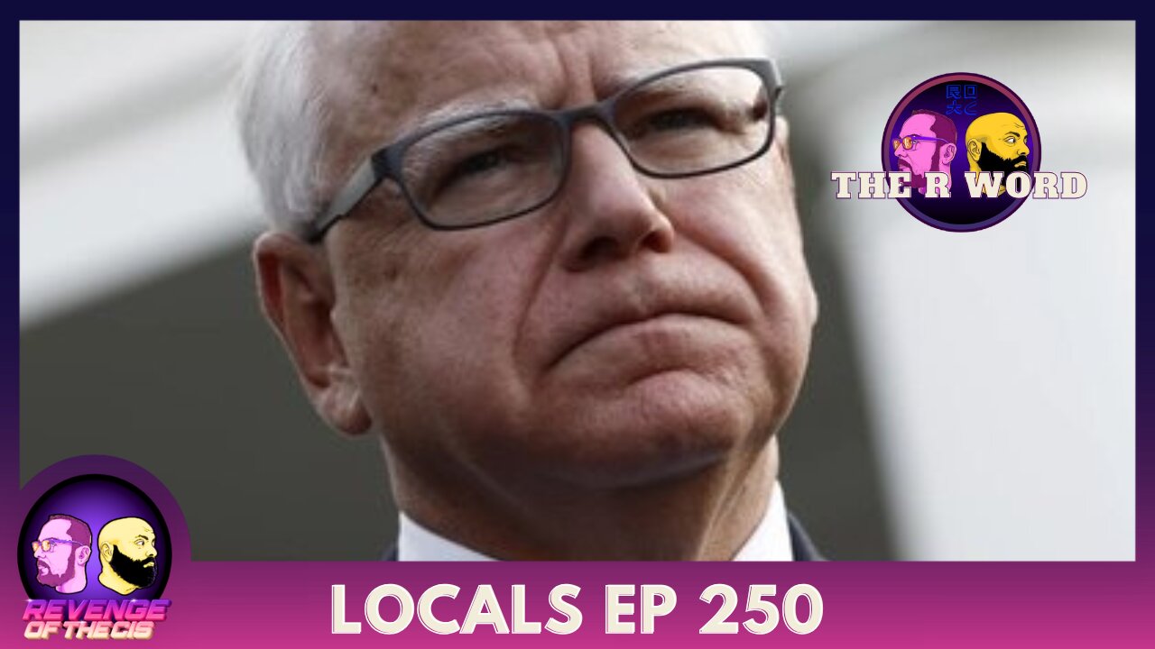Locals EP 250: The R Word
