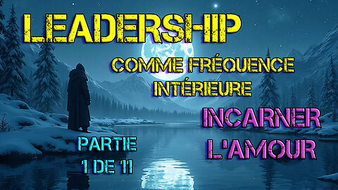 LeaderShip Partie 1 de 11