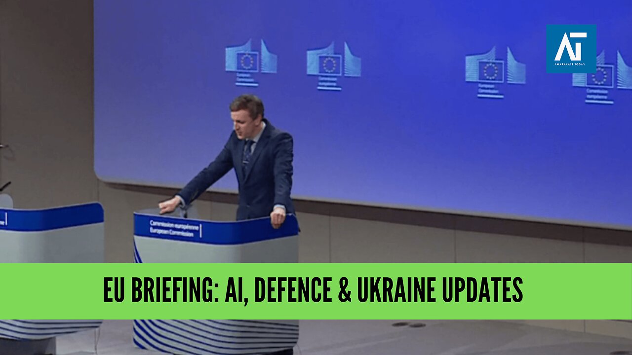 EU Press Briefing: AI Act, Defence, Trade & Ukraine Updates | Brussels | Amaravati Today