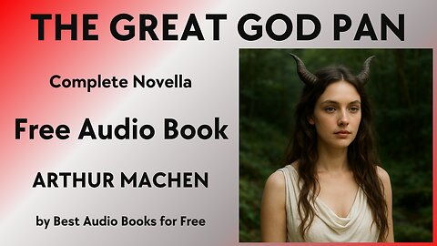 The Great God Pan - A Complete Audio Book - by Arthur Machen - Best Audio Books for Free