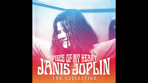 Janis Joplin - Piece Of My Heart