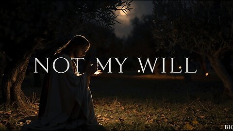 Matthew 26, Mark 14 Explained | Not My Will - Yours Be Done | 11/9/25