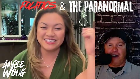 "Politics and The Paranormal" with Angie Wong