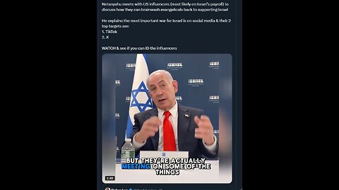 Netanyahu meets with US Influencers (most likely on Israel’s payroll) to discuss 