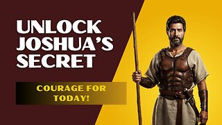 📖Unlock Joshua’s Secret/ Courage Like Charlie Kirk! /🔷Facing the Giants of Today/ ♦️Be Courageous