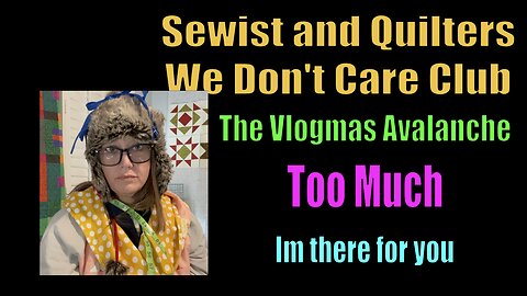 Vlogmas is an Avalanche of Quilter's dreams: Sewist and Quilters WDCC Episode 19 #vlogmas #fun