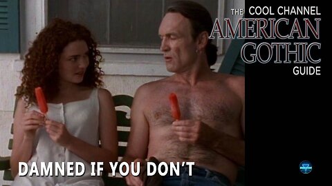 American Gothic (1995) – Episode 4: Damned If You Don't