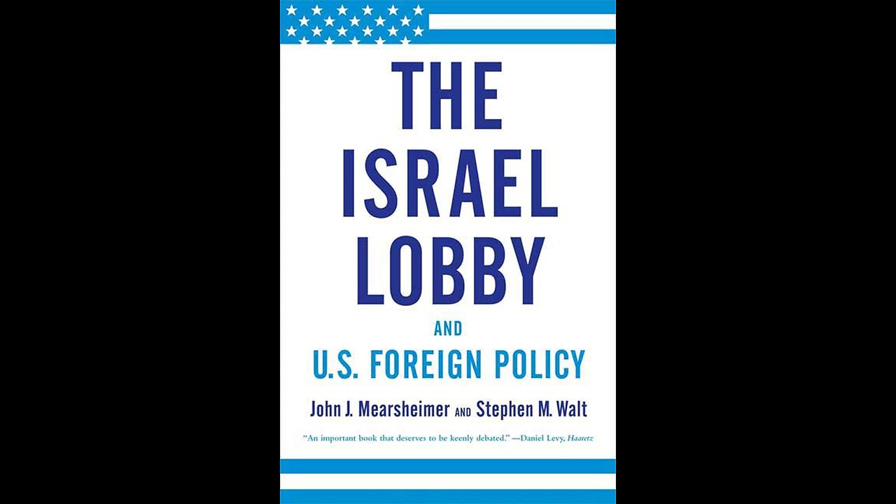The Israel Lobby and U.S. Foreign Policy by John J Mearsheimer & Stephen M. Walt | Geopolitics