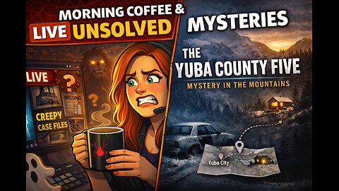 Morning Coffee & Unsolved Mysteries | The Yuba County Five