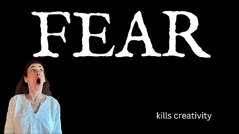 This ONE FEAR is Stopping Your Best Creative Ideas!