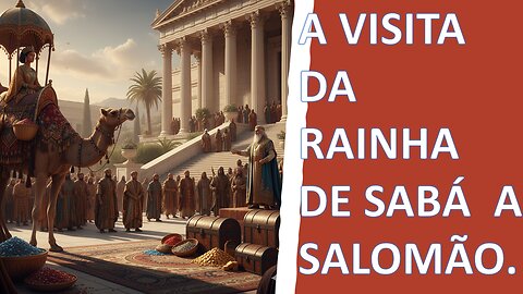 1 REIS (4). CAP. 10, 11 e 12. A Sabedoria e a Apostasia de Salomão: A Divisão do Reino.