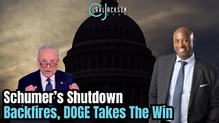 Schumer’s Shutdown Backfires, DOGE Takes The Win