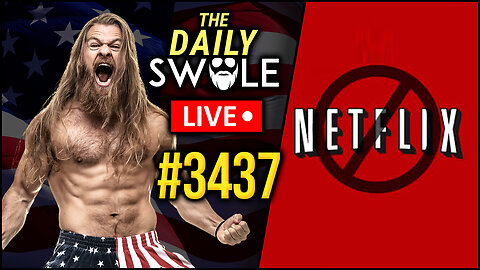 Netflix Castrates Itself | Daily Swole #3437