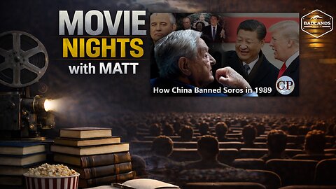 Movie Nights with Matt: How China Banned Soros in 1989