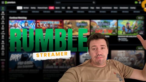Week 1 Thoughts on Game Streaming on Rumble