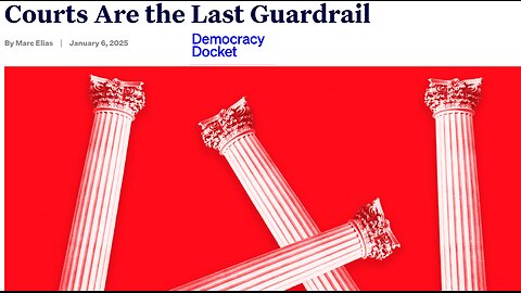 Marc Elias Jan. 6, 2025: Courts are the Last Guardrail