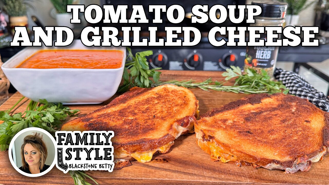 Griddled Cheese & Tomato Soup on the Blackstone