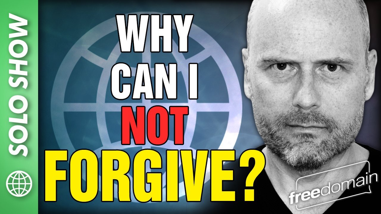 Why Can I Not Forgive?!?