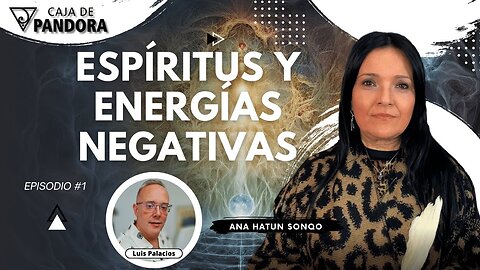 Espíritus y Energías Negativas con Ana Hatun Sonqo