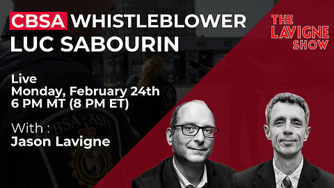 CBSA Whistleblower w/ Luc Sabourin