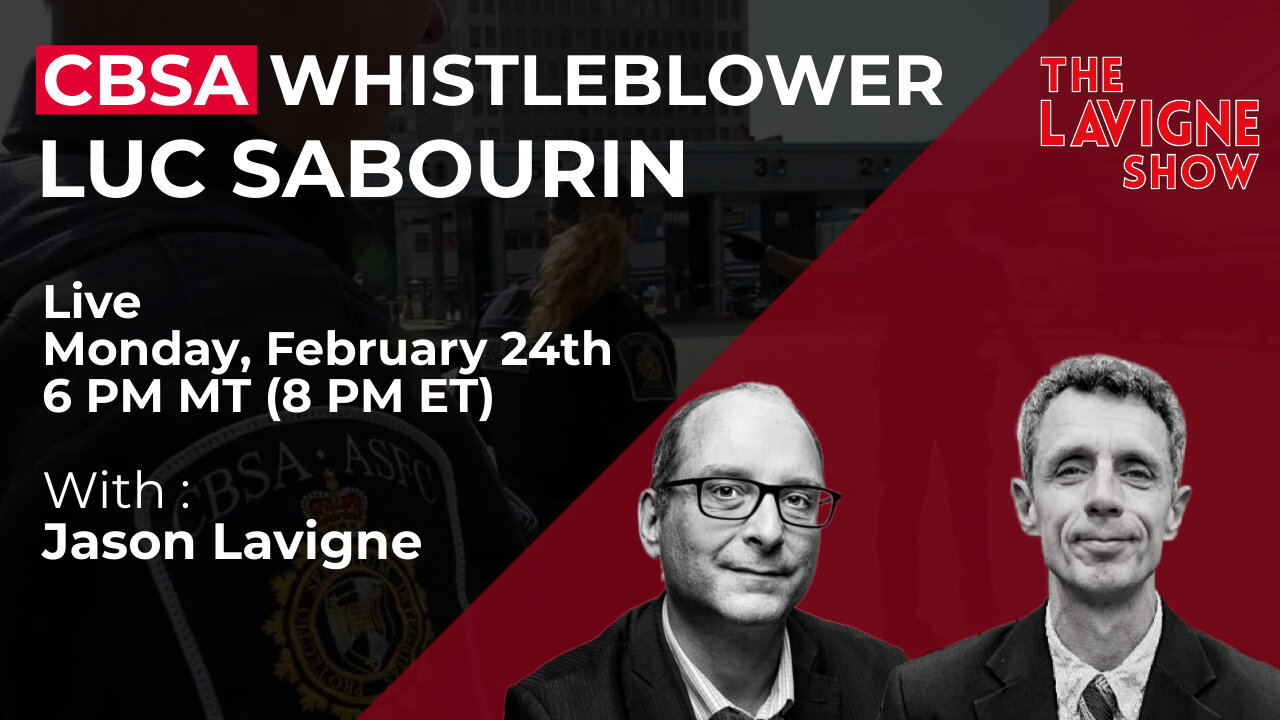 CBSA Whistleblower w/ Luc Sabourin