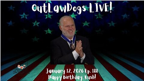 OutLawDogs LIVE! Ep 188-Happy Birthday, Rush!