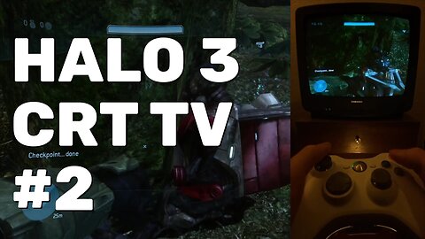 Halo 3 Walkthrough Part 2 (Xbox 360 CRT TV)