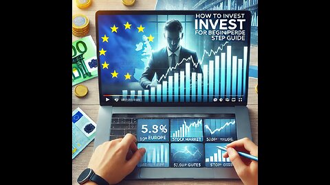 How to Invest from Europe for Beginners (Step by Step Guide)