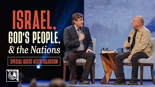 Israel, God's People, and The Nations [Special Guest Keith Isaacson]