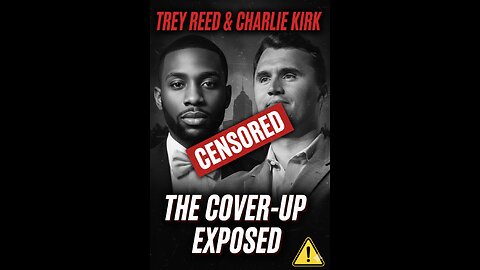 Trey Reed & Charlie Kirk: The Cover-Up Exposed