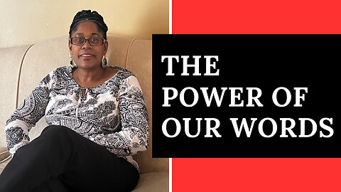 The Power Of Our Words