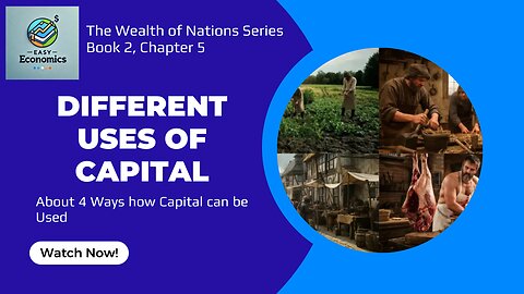 The Wealth of Nations Book 2 Chapter 5 - The Different Uses of Capital