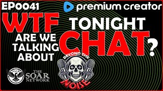 EP-0041 WTF Are We Talking About Tonight CHAT? 20251015