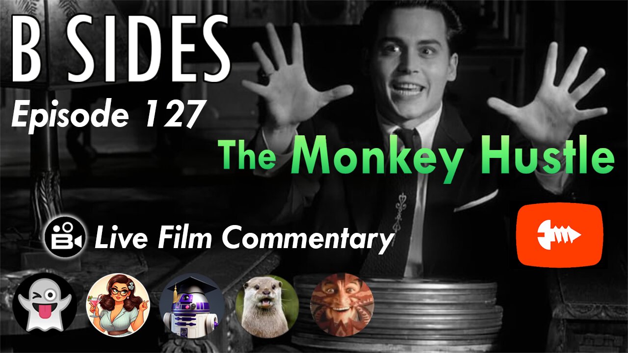 B SIDES Episode 127 - The Monkey Hustle - LIVE Riffs and Commentary!