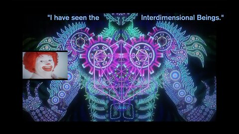 "I Have Seen The interdimensional Beings"