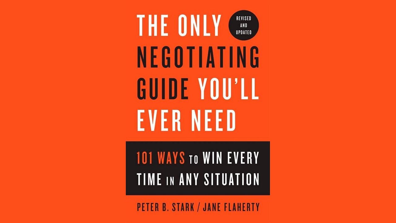 The Only Negotiating Guide You'll Ever Need by Peter B. Stark & Jane Flaherty | Summary