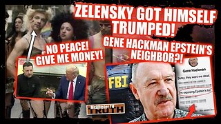 Zelensky Got Trumped! Hackman Epstein Neighbor?! Make England Great Again! Ukrainian Secrets!