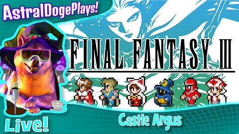 Final Fantasy III ~LIVE!~ Castle Argus
