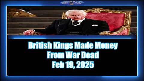 British Kings Made Money From War Dead